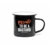 The Bastard Proud To Be A Bastard Cup